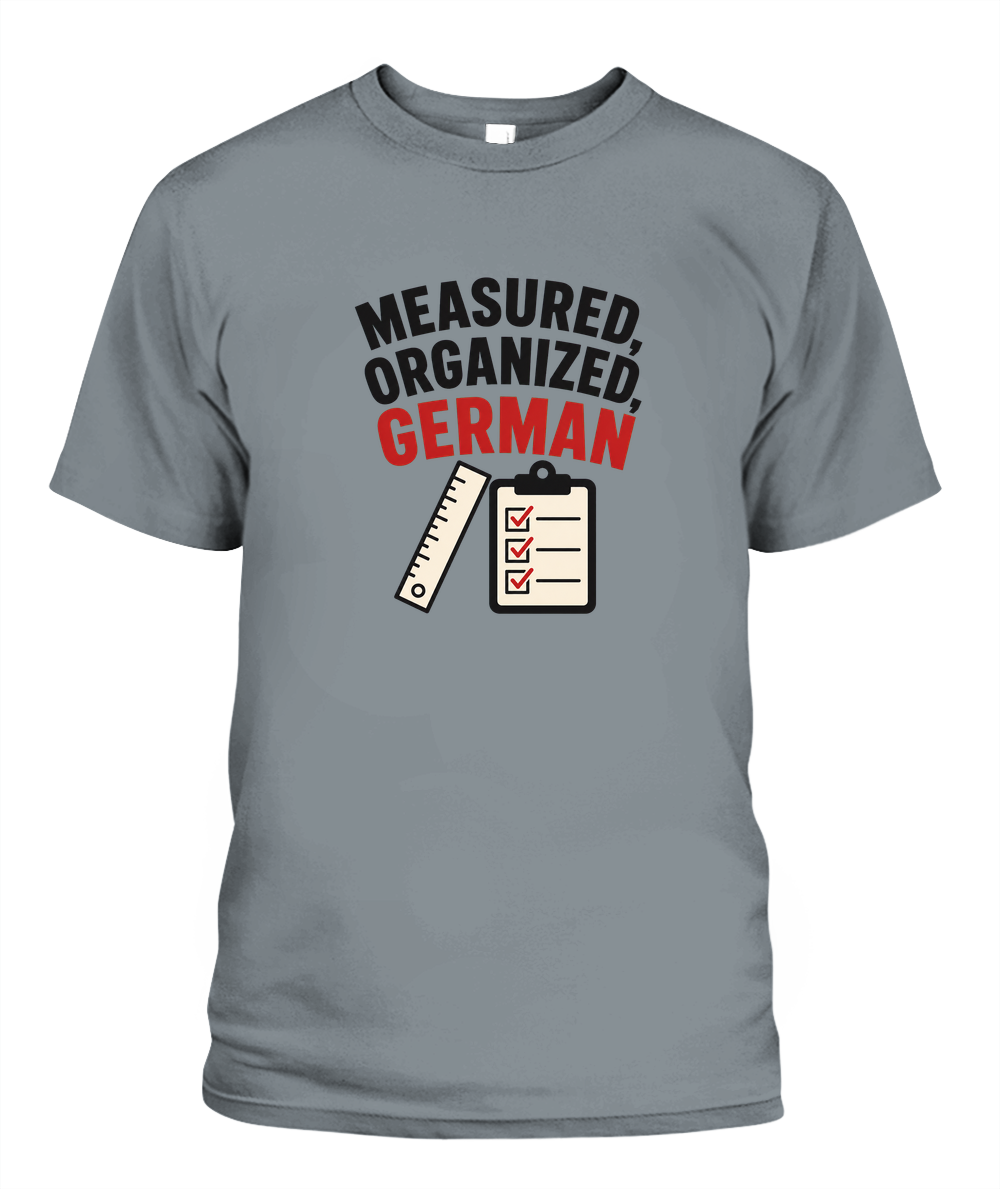 Measured, Organized, German — T-Shirt in Granite