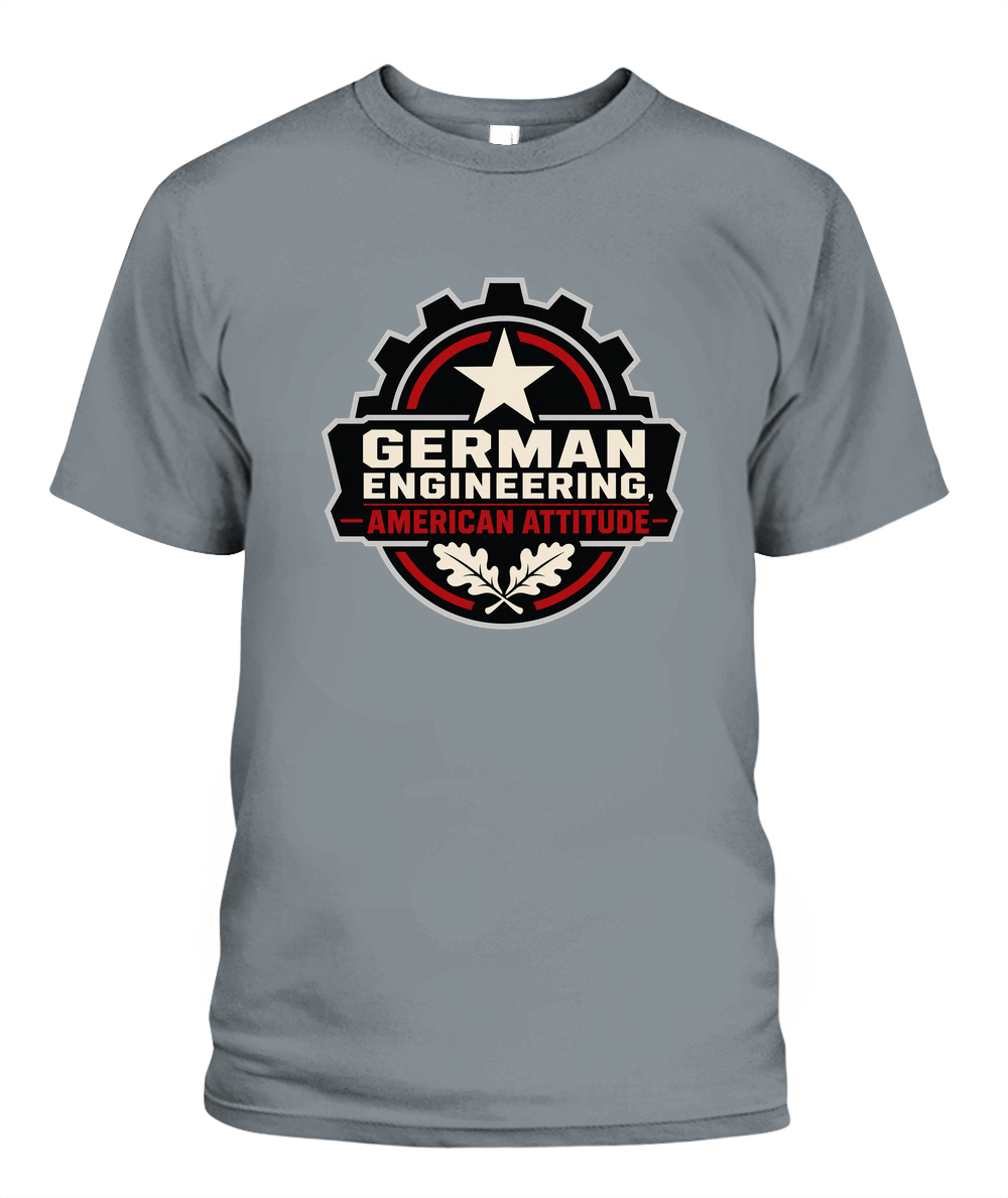 German Engineering, American Attitude — T-Shirt in Granite