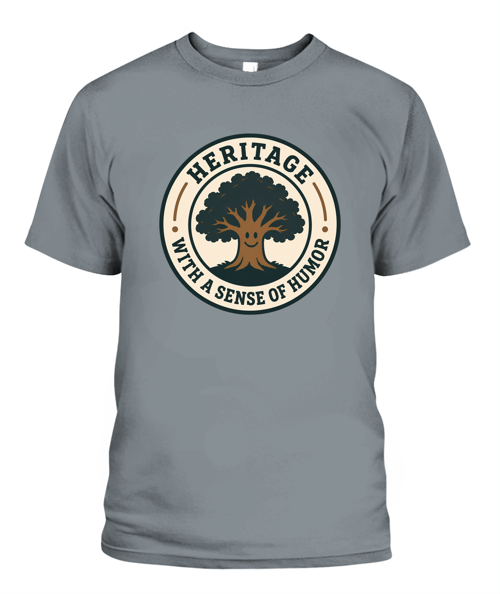 Heritage With A Sense Of Humor — T-Shirt in Granite