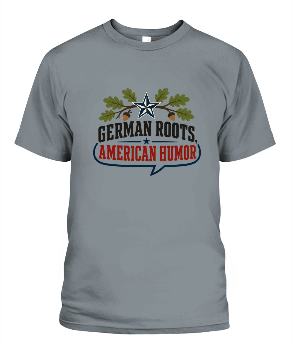 German Roots, American Humor — T-Shirt in Granite