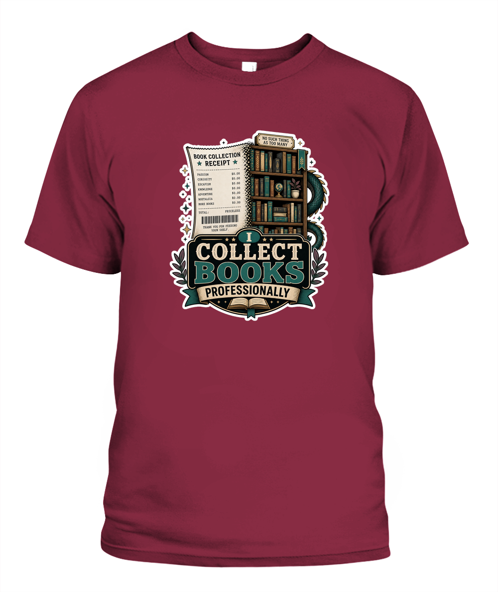 I Collect Books Professionally Book Lover T-Shirt | Reading Gift