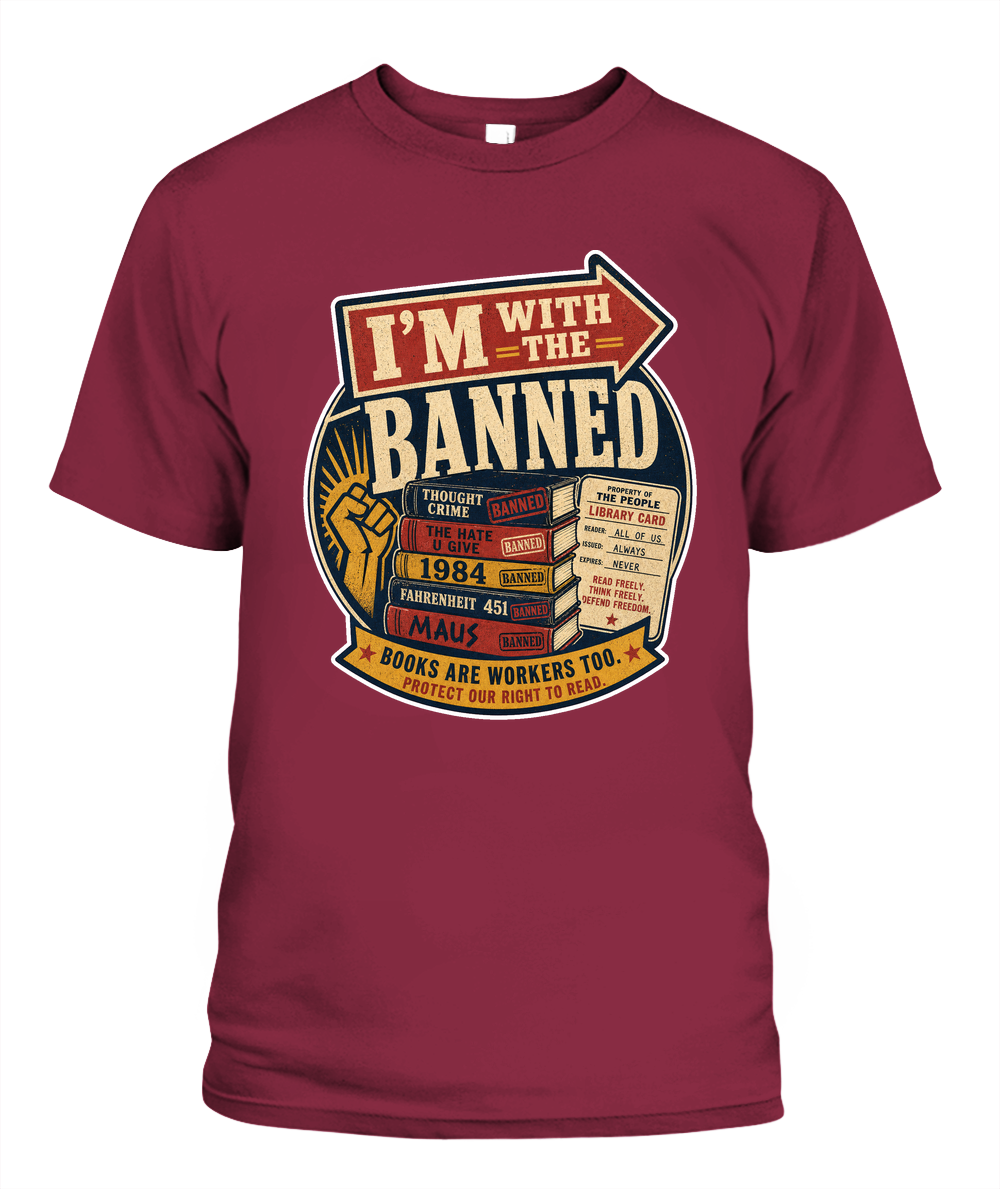 Im with the Banned Book Lover T-Shirt | Reading Gift