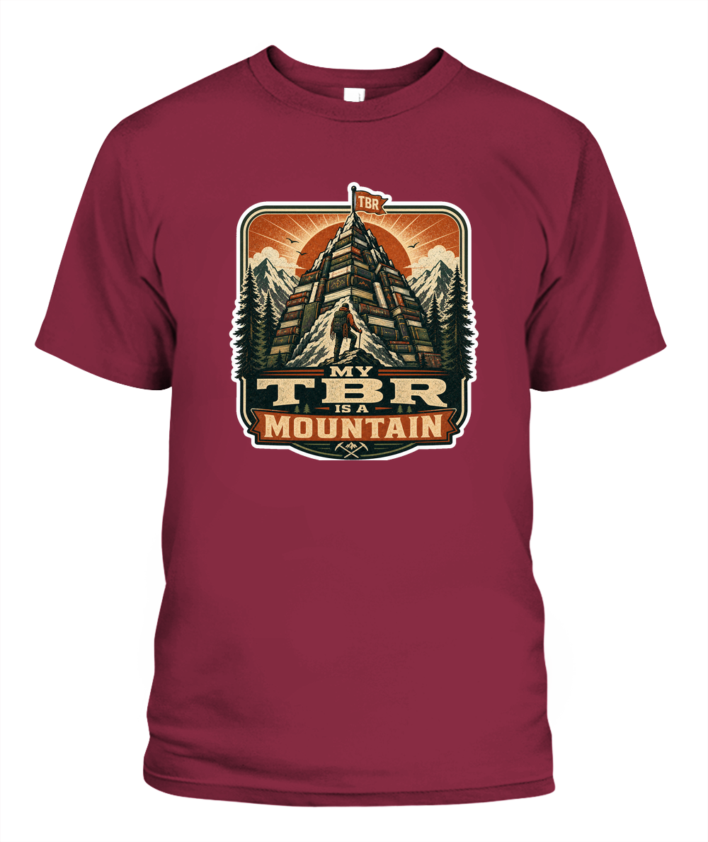 My Tbr is a Mountain Book Lover T-Shirt | Reading Gift
