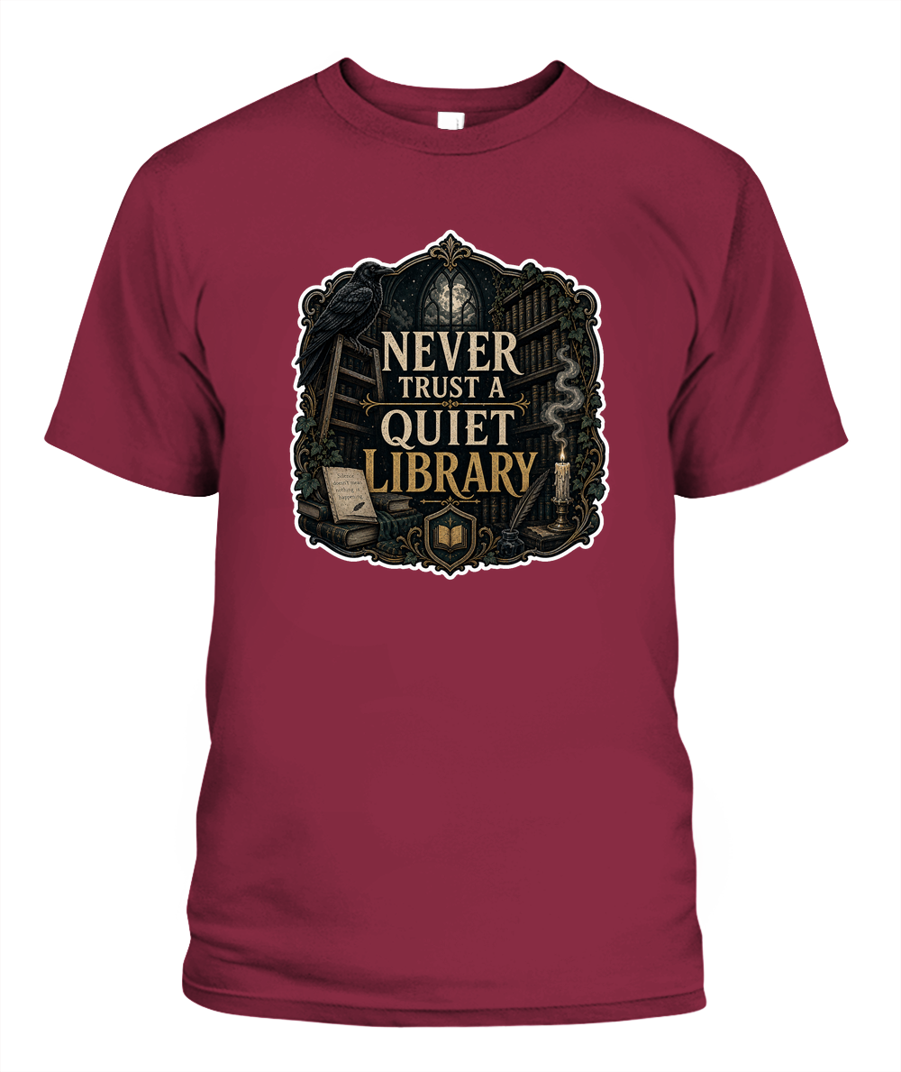 Never Trust a Quiet Library Book Lover T-Shirt | Reading Gift