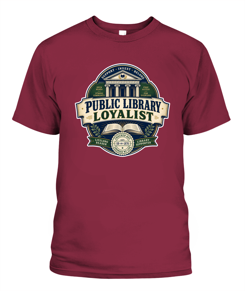 Public Library Loyalist Book Lover T-Shirt | Reading Gift