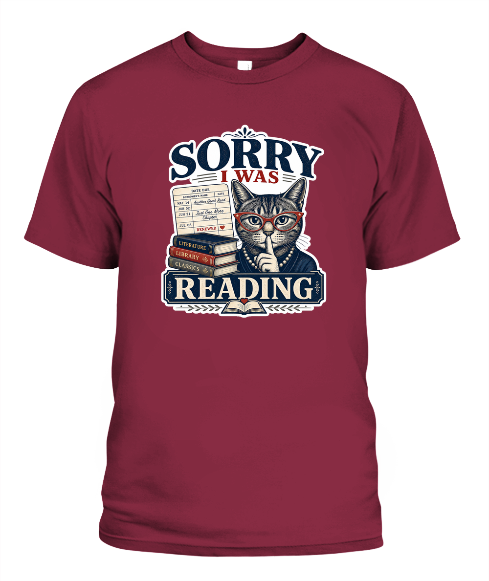 Sorry I Was Reading Book Lover T-Shirt | Reading Gift