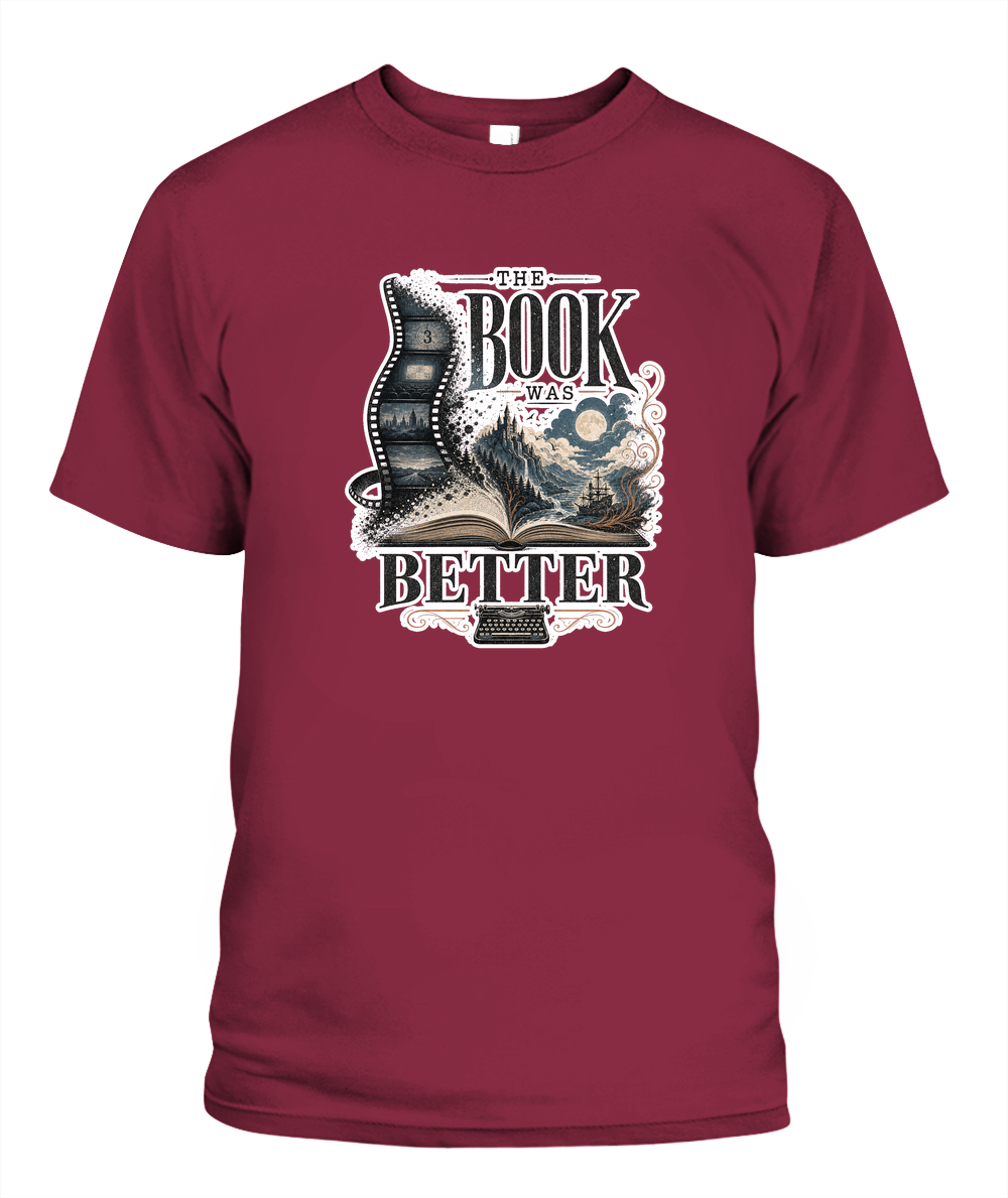 The Book Was Better Book Lover T-Shirt | Reading Gift