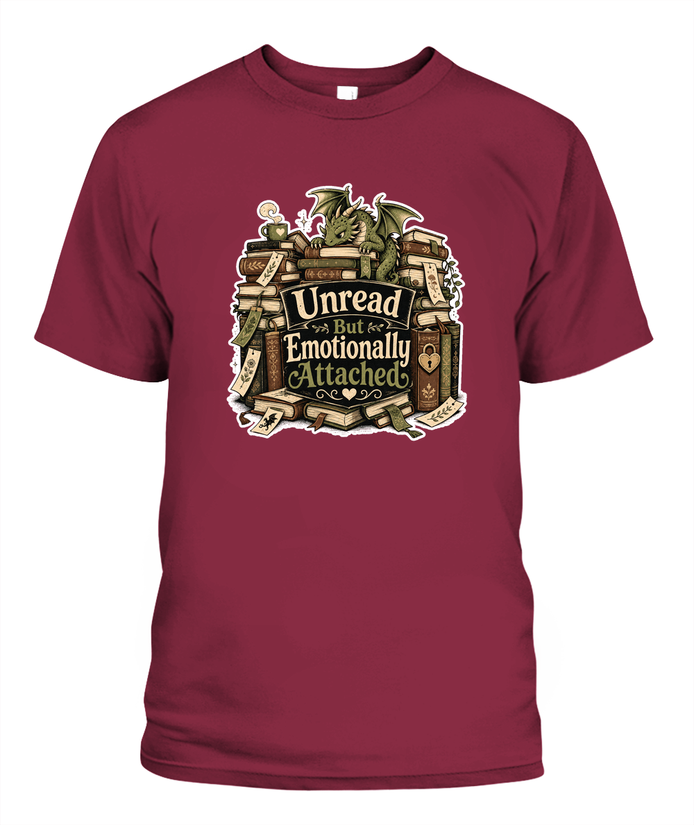 Unread But Emotionally Attached Book Lover T-Shirt | Reading Gift