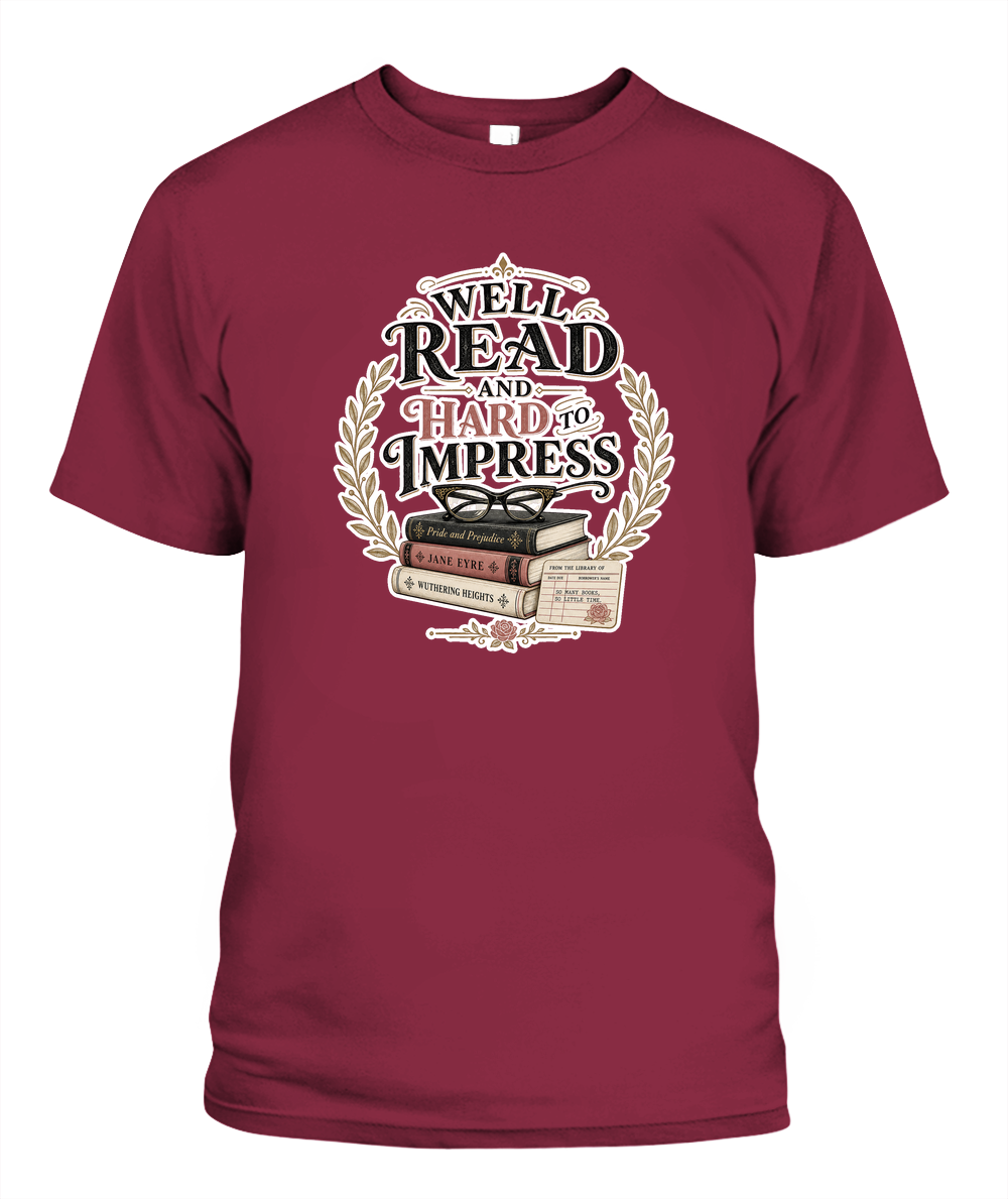 Well Read and Hard to Impress Book Lover T-Shirt | Reading Gift