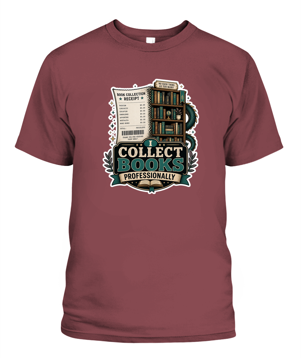 I Collect Books Professionally Book Lover T-Shirt | Reading Gift