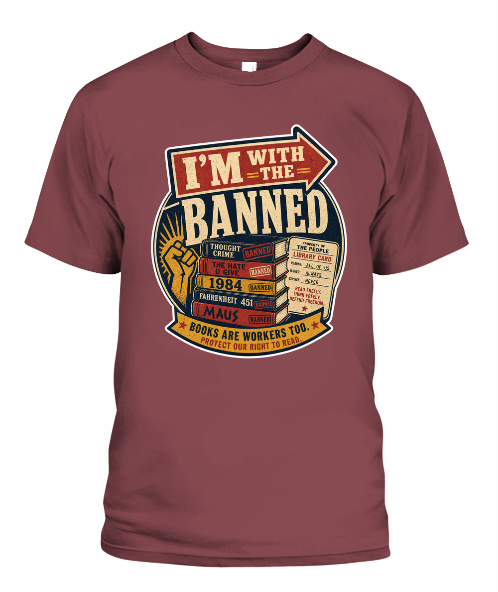 Im with the Banned Book Lover T-Shirt | Reading Gift
