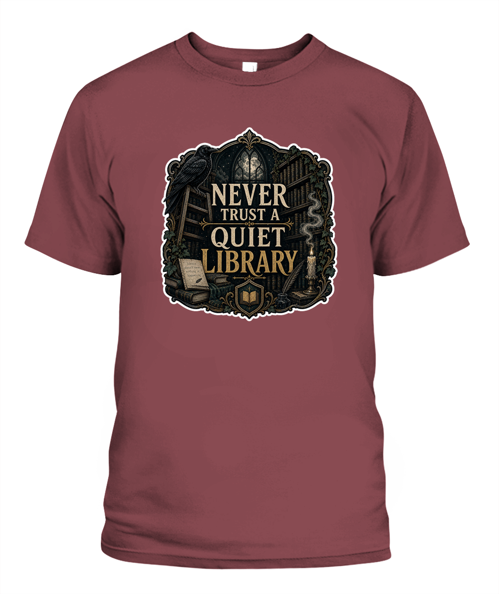Never Trust a Quiet Library Book Lover T-Shirt | Reading Gift