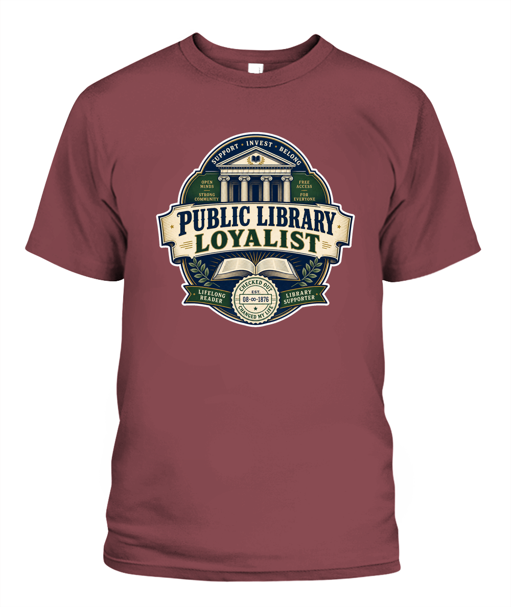Public Library Loyalist Book Lover T-Shirt | Reading Gift