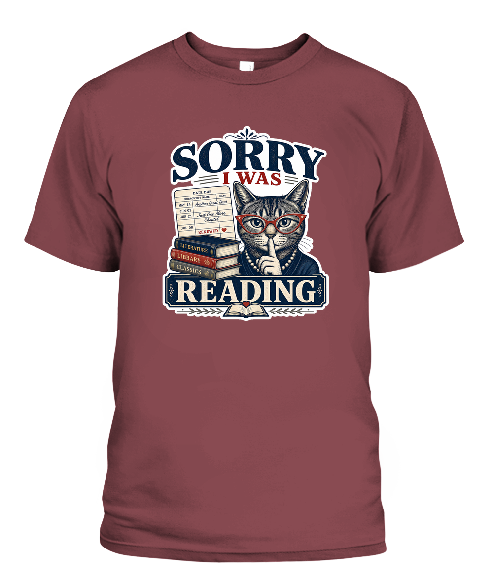 Sorry I Was Reading Book Lover T-Shirt | Reading Gift