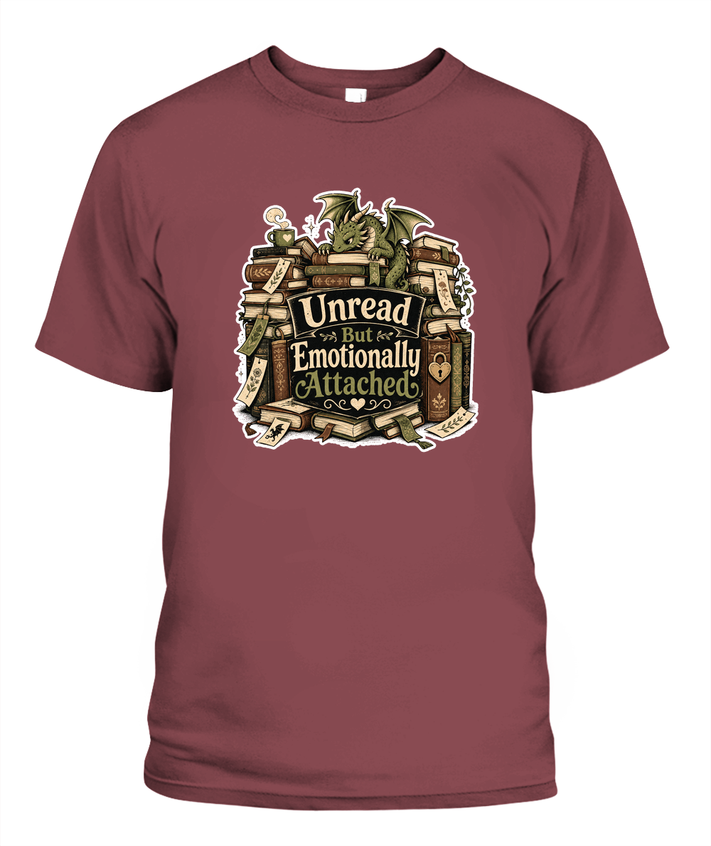 Unread But Emotionally Attached Book Lover T-Shirt | Reading Gift