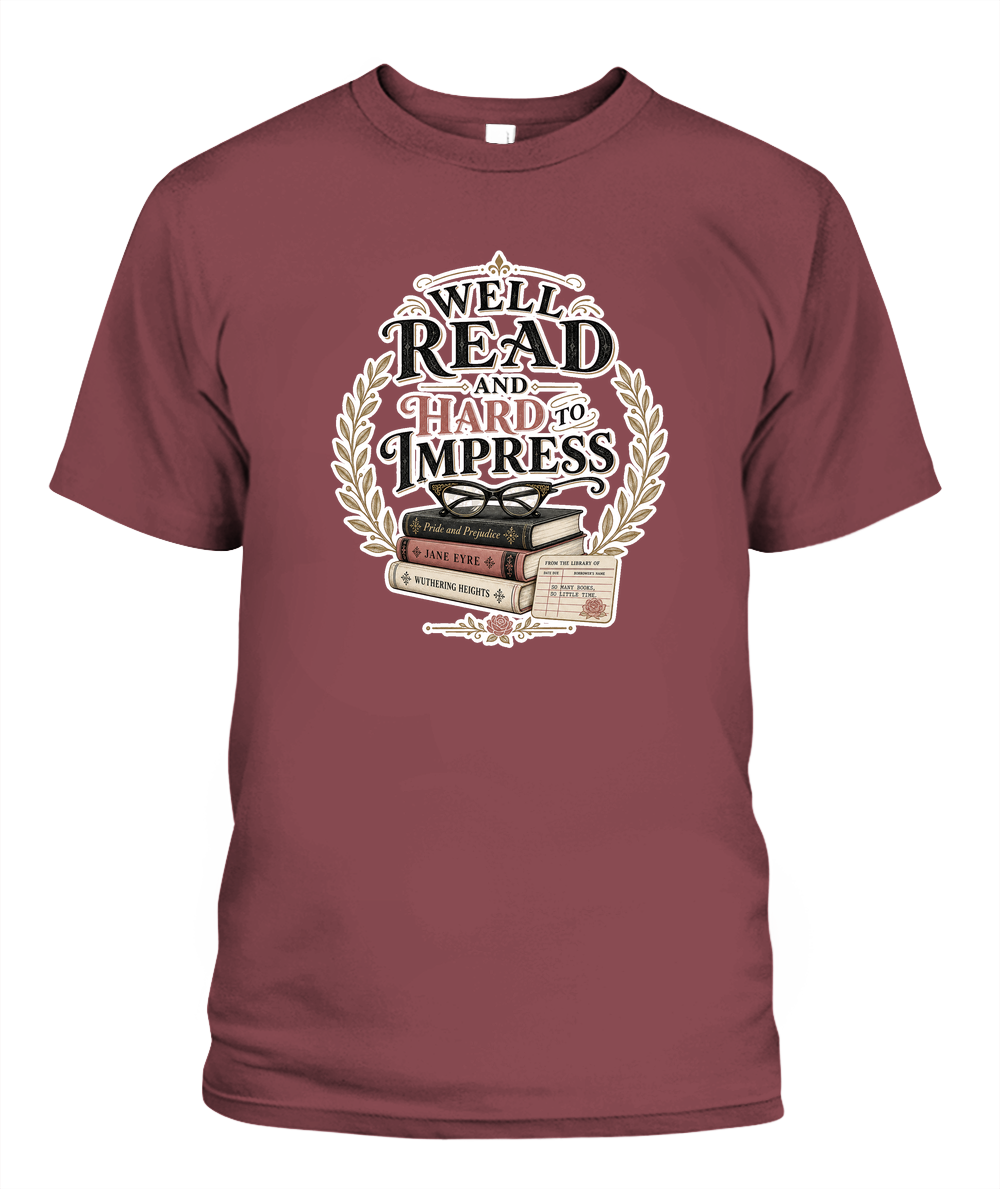 Well Read and Hard to Impress Book Lover T-Shirt | Reading Gift