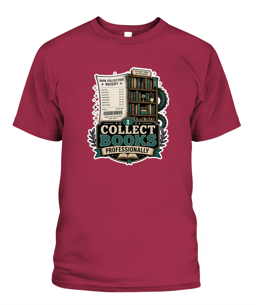 I Collect Books Professionally Book Lover T-Shirt | Reading Gift
