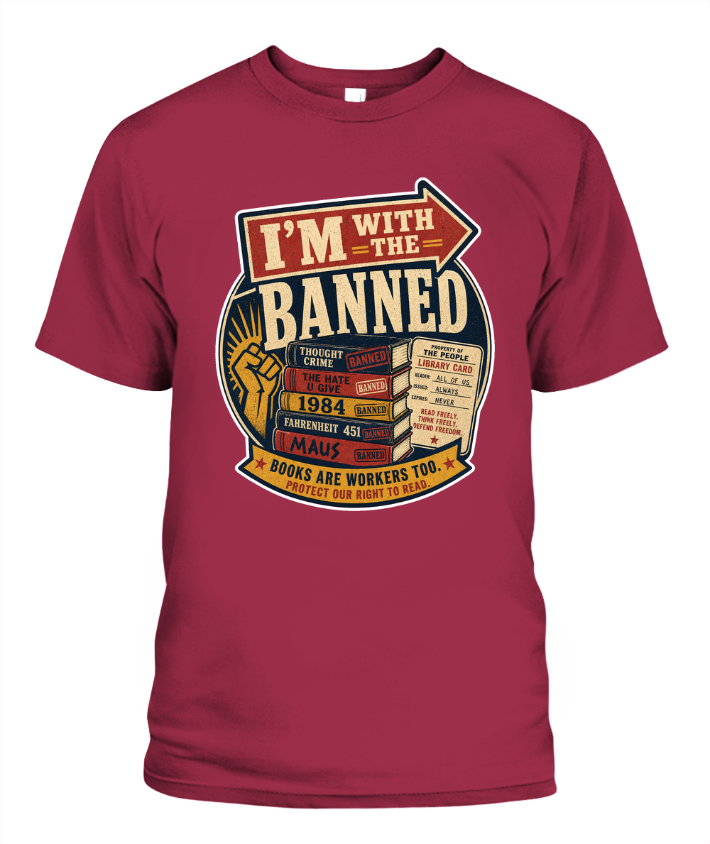 Im with the Banned Book Lover T-Shirt | Reading Gift