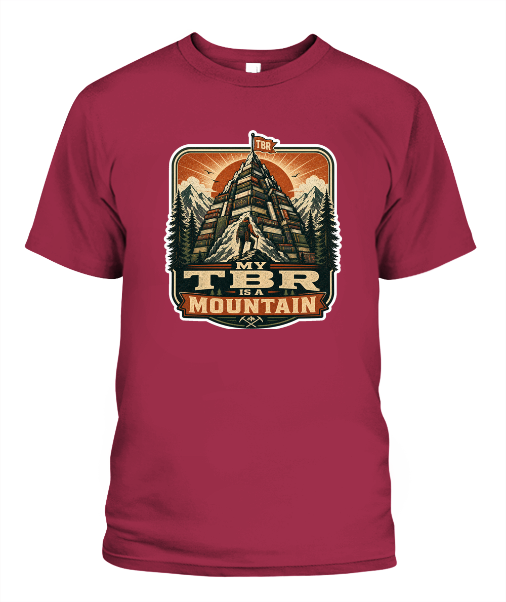 My Tbr is a Mountain Book Lover T-Shirt | Reading Gift