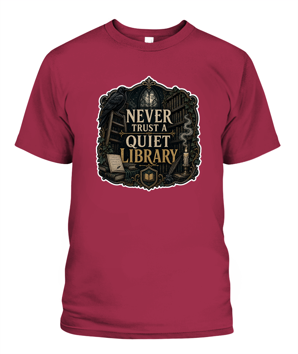 Never Trust a Quiet Library Book Lover T-Shirt | Reading Gift