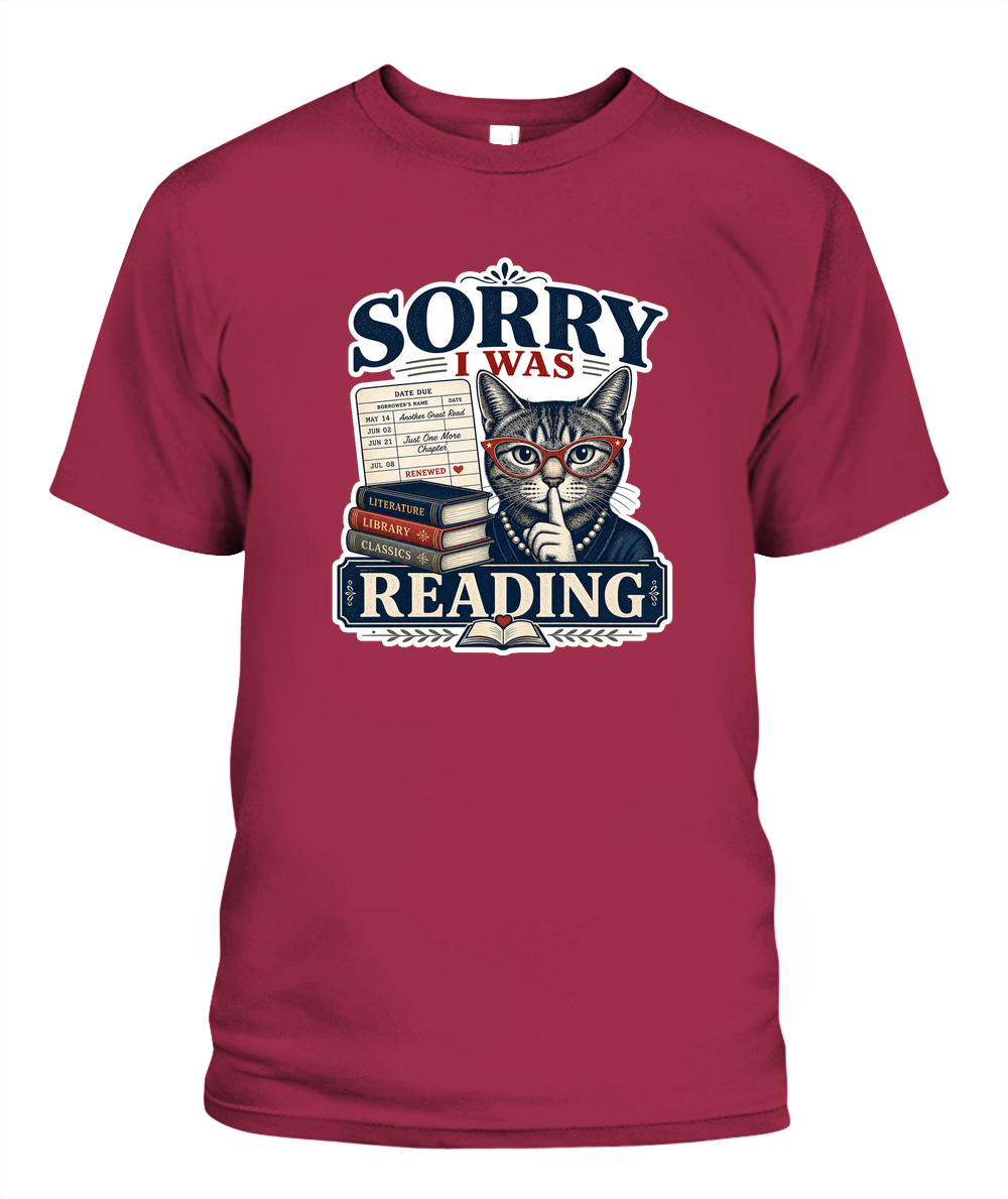Sorry I Was Reading Book Lover T-Shirt | Reading Gift