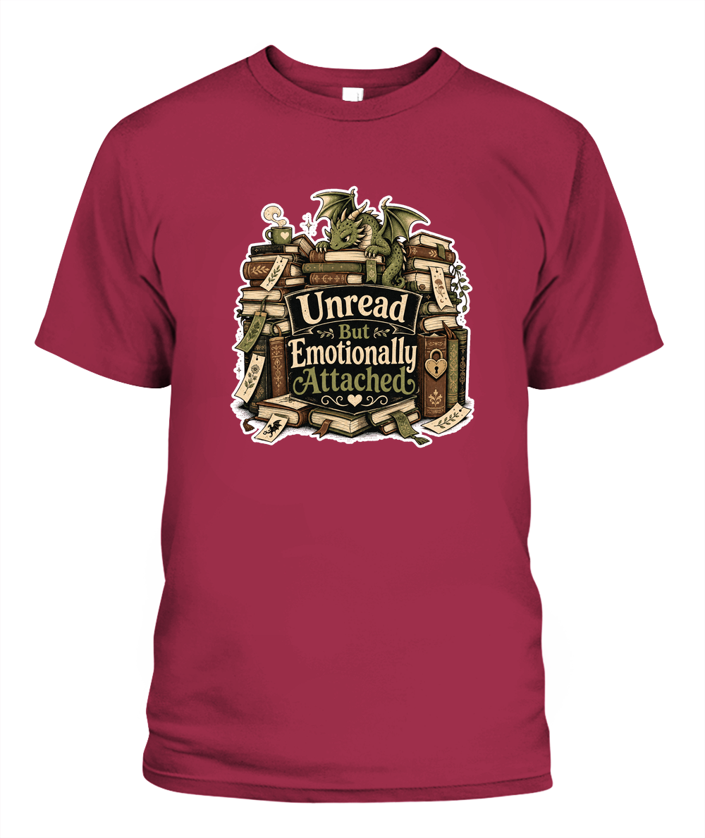 Unread But Emotionally Attached Book Lover T-Shirt | Reading Gift