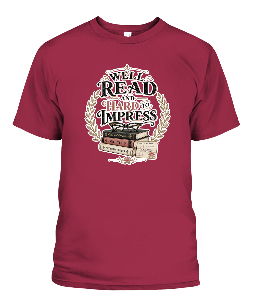 Well Read and Hard to Impress Book Lover T-Shirt | Reading Gift