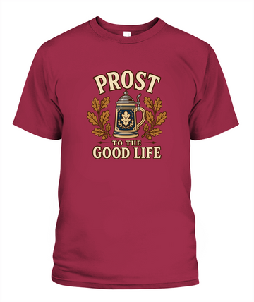 Prost To The Good Life — T-Shirt in Crimson
