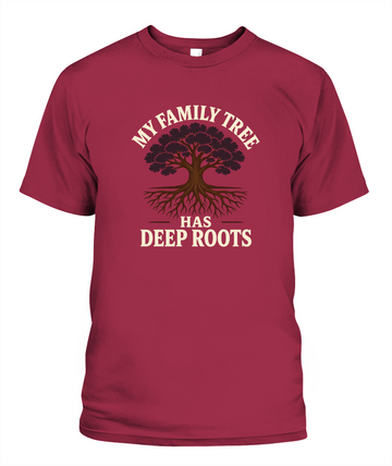 My Family Tree Has Deep Roots — T-Shirt in Crimson