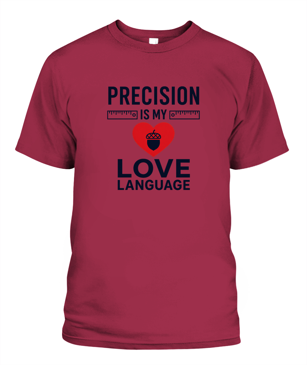 Precision Is My Love Language — T-Shirt in Crimson