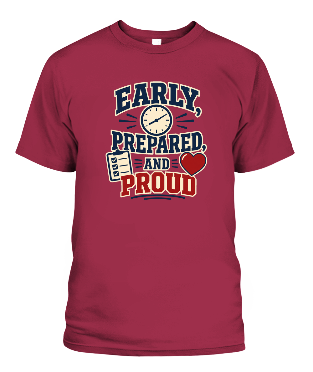 Early, Prepared, And Proud — T-Shirt in Bay