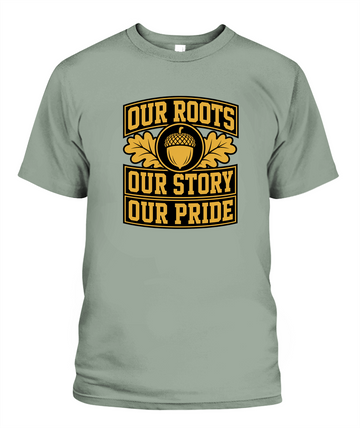 Our Roots, Our Story, Our Pride — T-Shirt in Bay