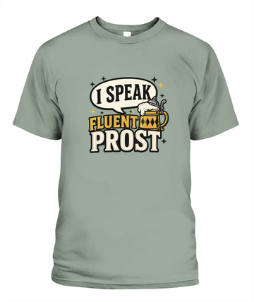 I Speak Fluent Prost — T-Shirt in Bay
