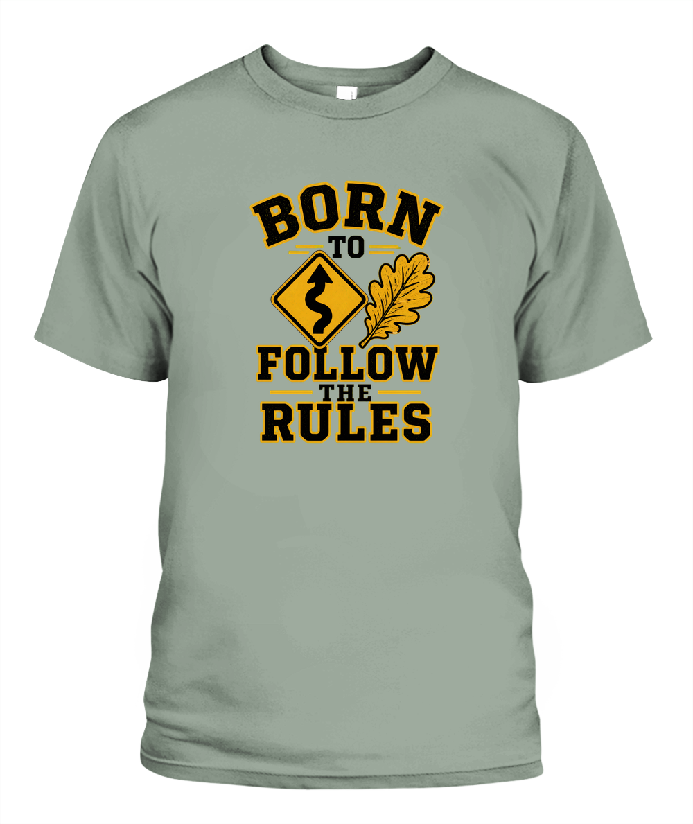 Born To Follow The Rules — T-Shirt in Bay