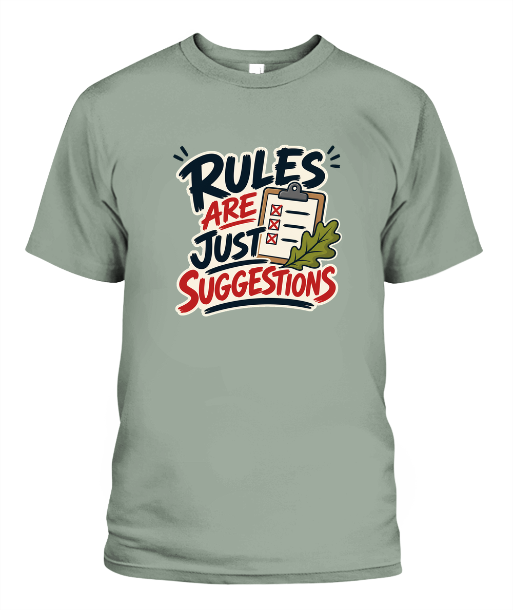 Rules Are Just Suggestions — T-Shirt in Bay