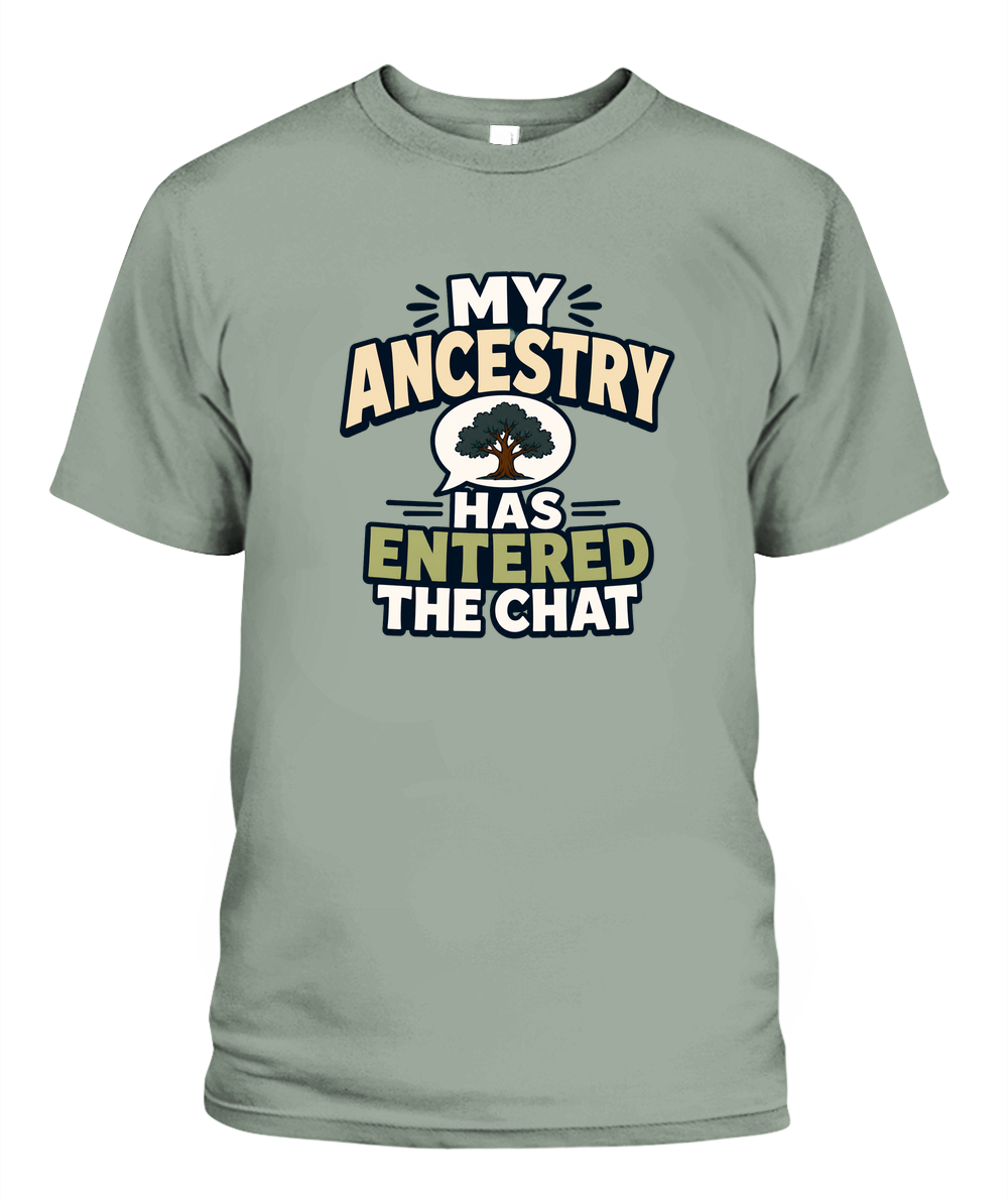 My Ancestry Has Entered The Chat — T-Shirt in Bay