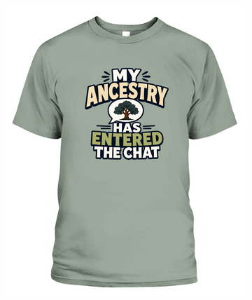 My Ancestry Has Entered The Chat — T-Shirt in Bay