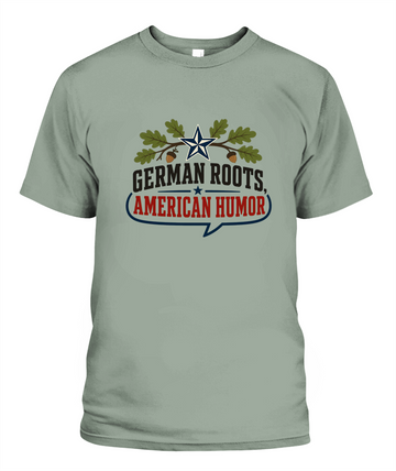 German Roots, American Humor — T-Shirt in Bay