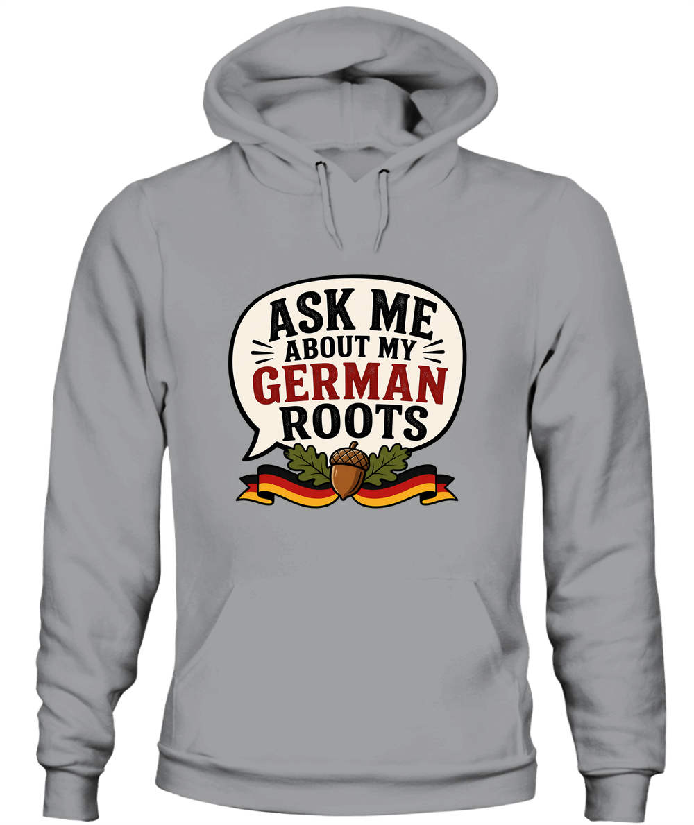 Ask Me About My German Roots — Hoodie in Sport Grey