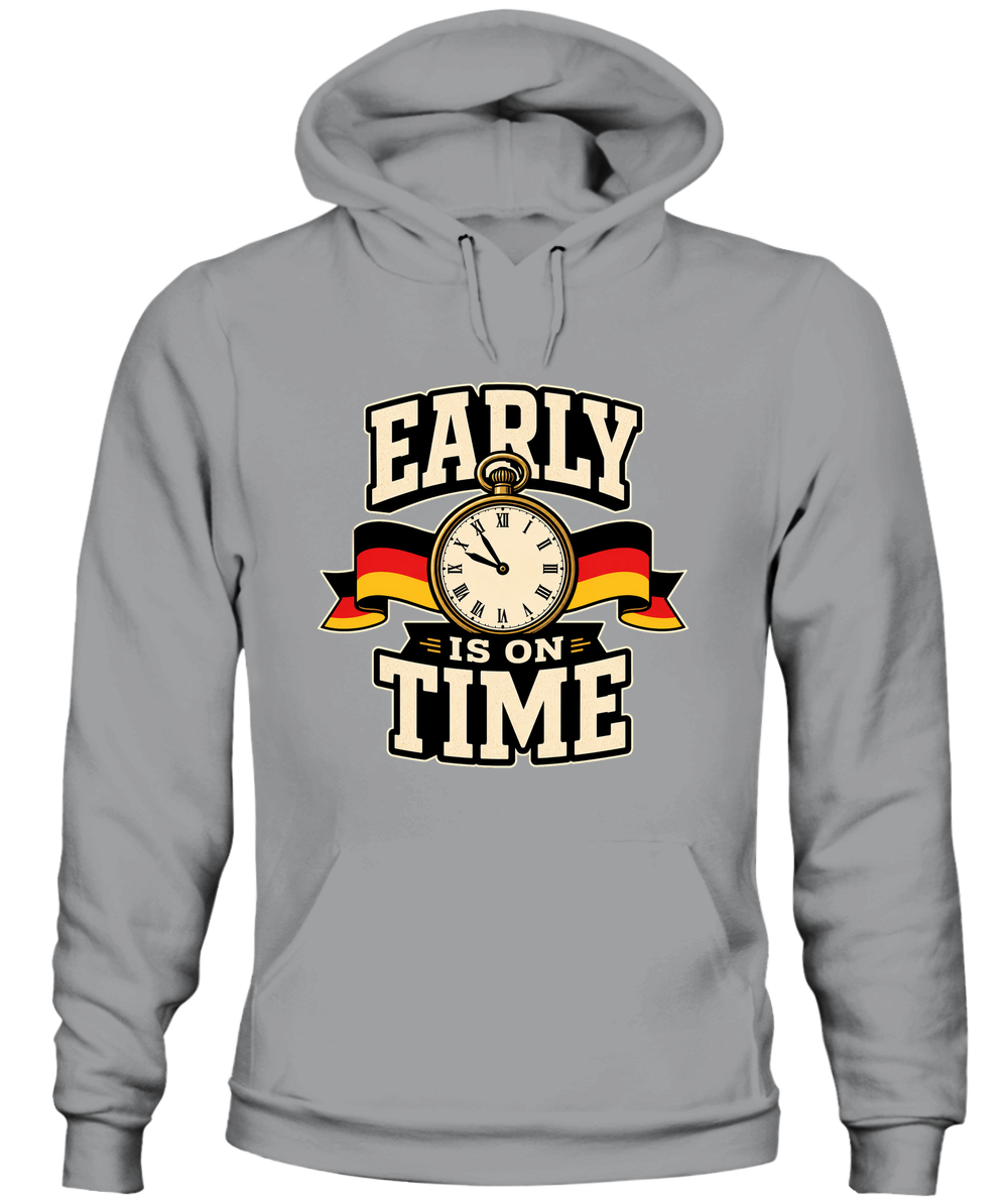 Early Is On Time — Hoodie in Sport Grey