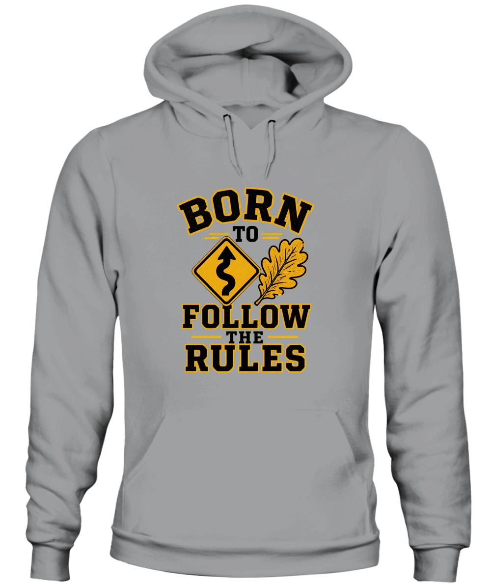 Born To Follow The Rules — Hoodie in Sport Grey