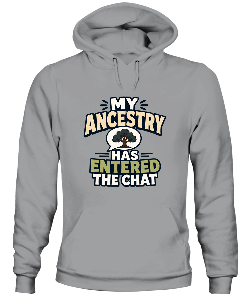 My Ancestry Has Entered The Chat — Hoodie in Sport Grey