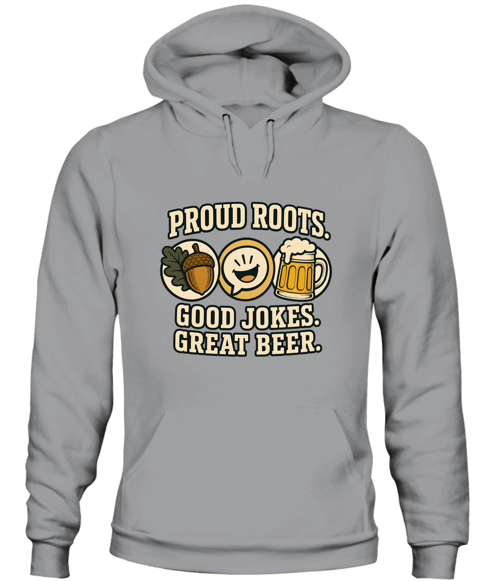 Proud Roots. Good Jokes. Great Beer. — Hoodie in Sport Grey