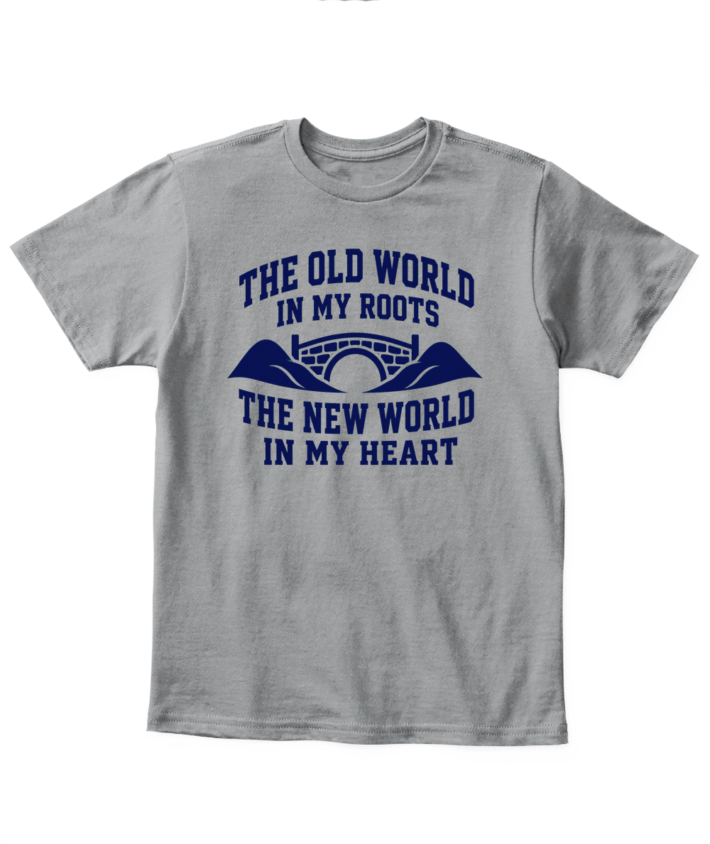 The Old World In My Roots, The New World In My Heart — Kid's T Shirt in Sport Grey