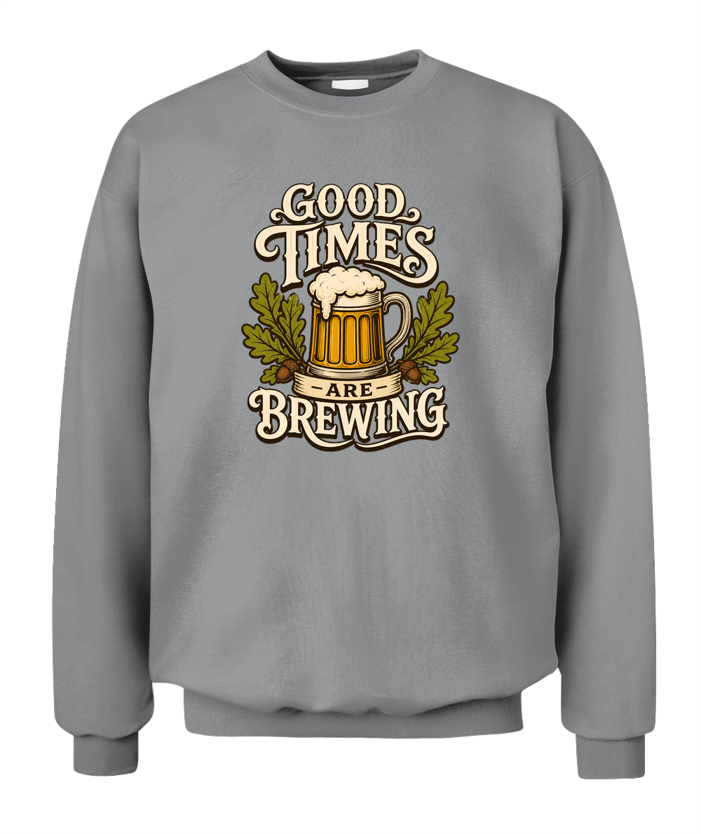 Good Times Are Brewing — Sweatshirt in Sport Grey