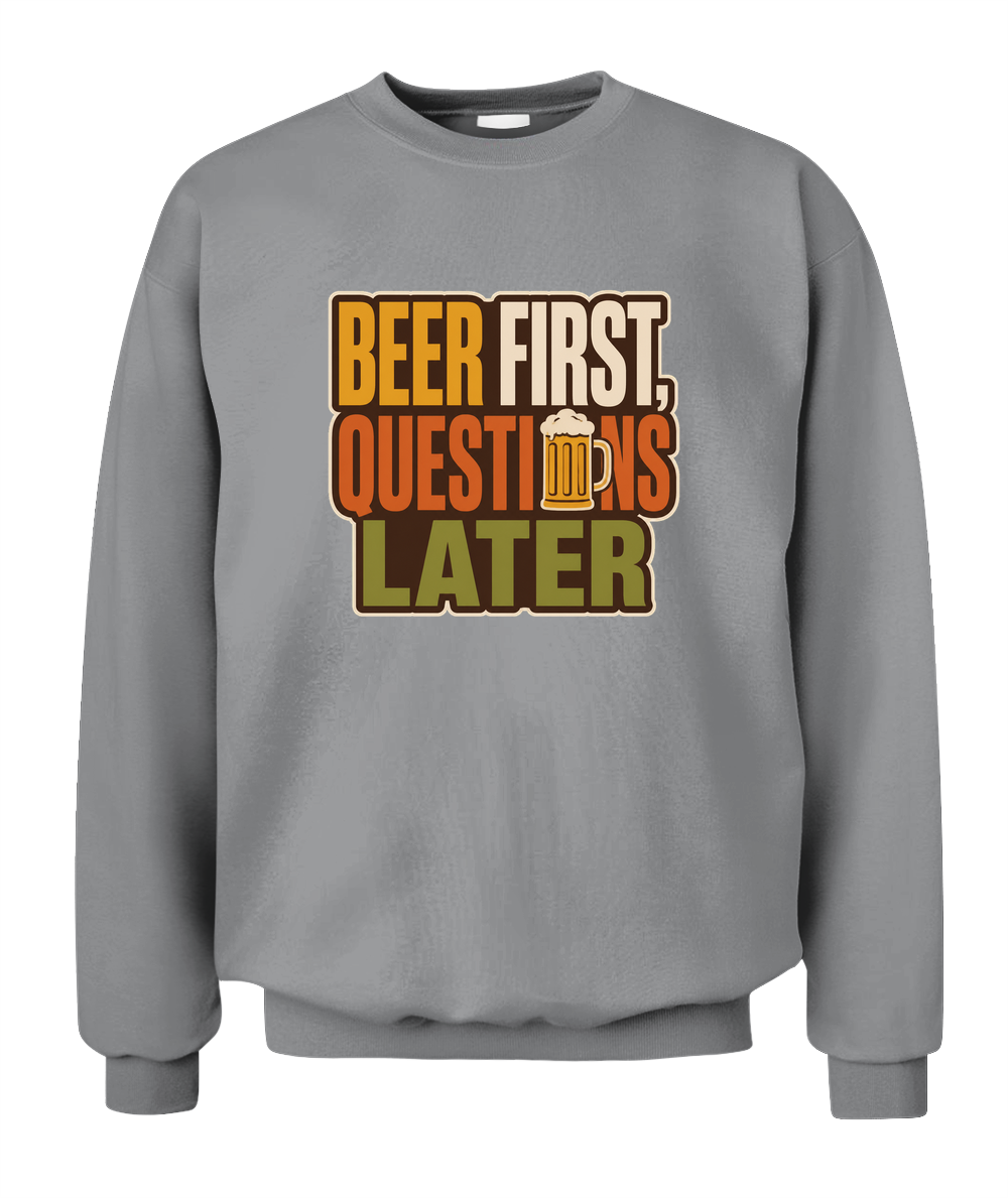 Beer First, Questions Later — Sweatshirt in Sport Grey