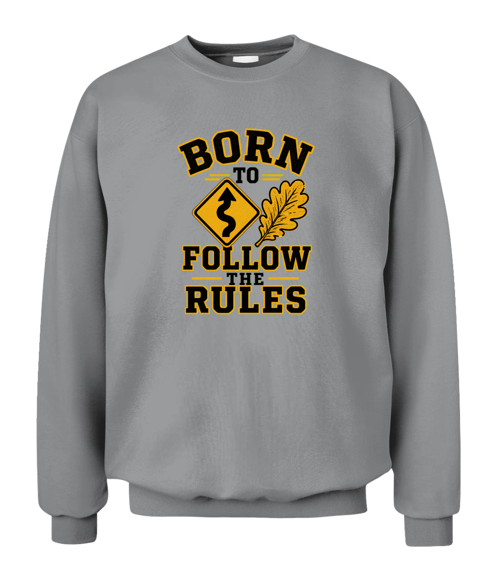 Born To Follow The Rules — Sweatshirt in Sport Grey