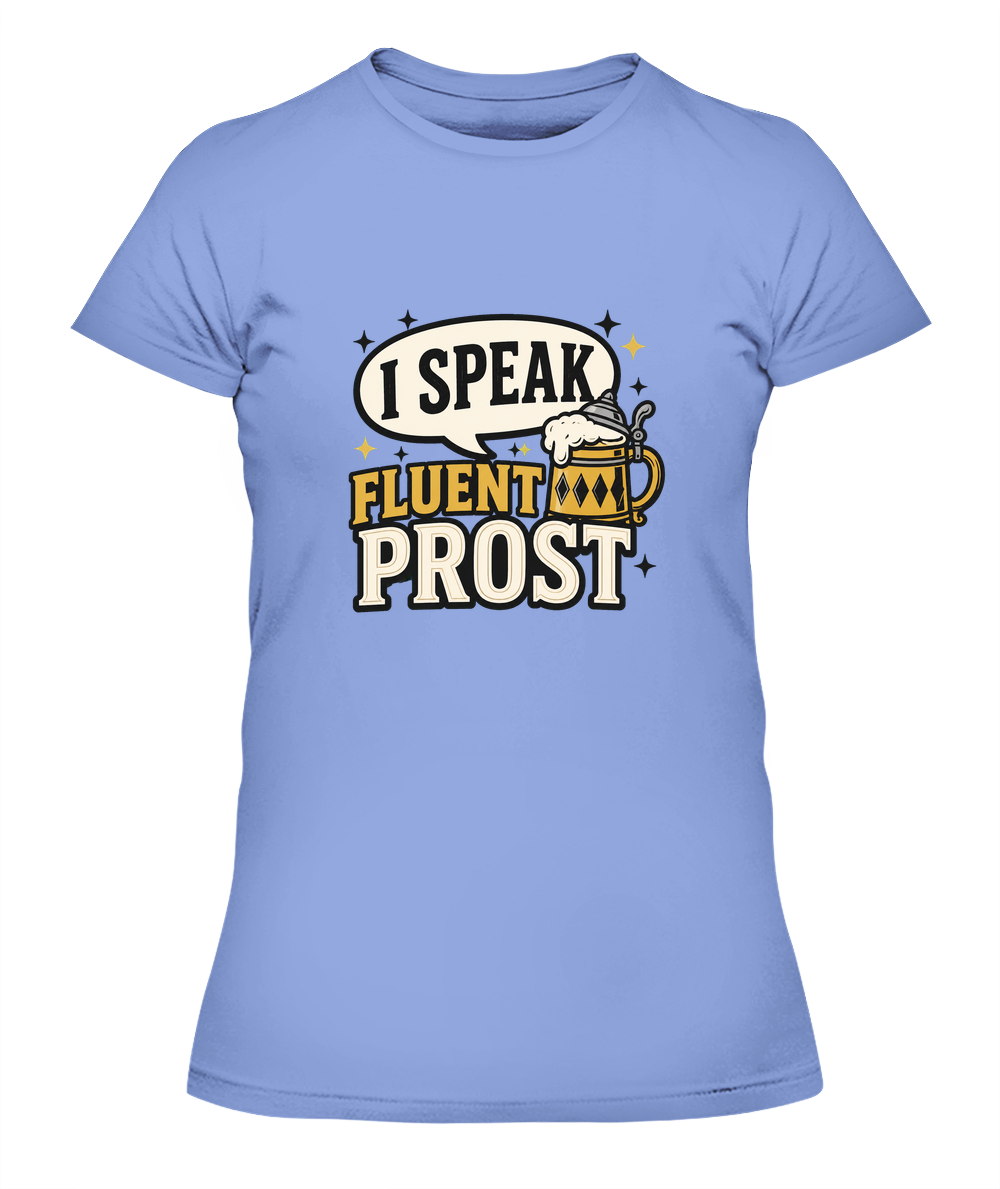 I Speak Fluent Prost — Lady's T-Shirt in Light Blue