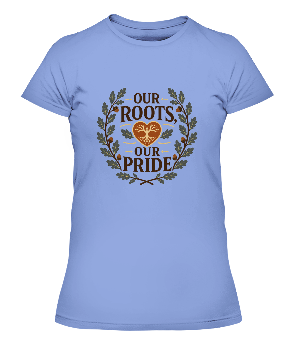 Our Roots, Our Pride — Lady's T-Shirt in Light Blue