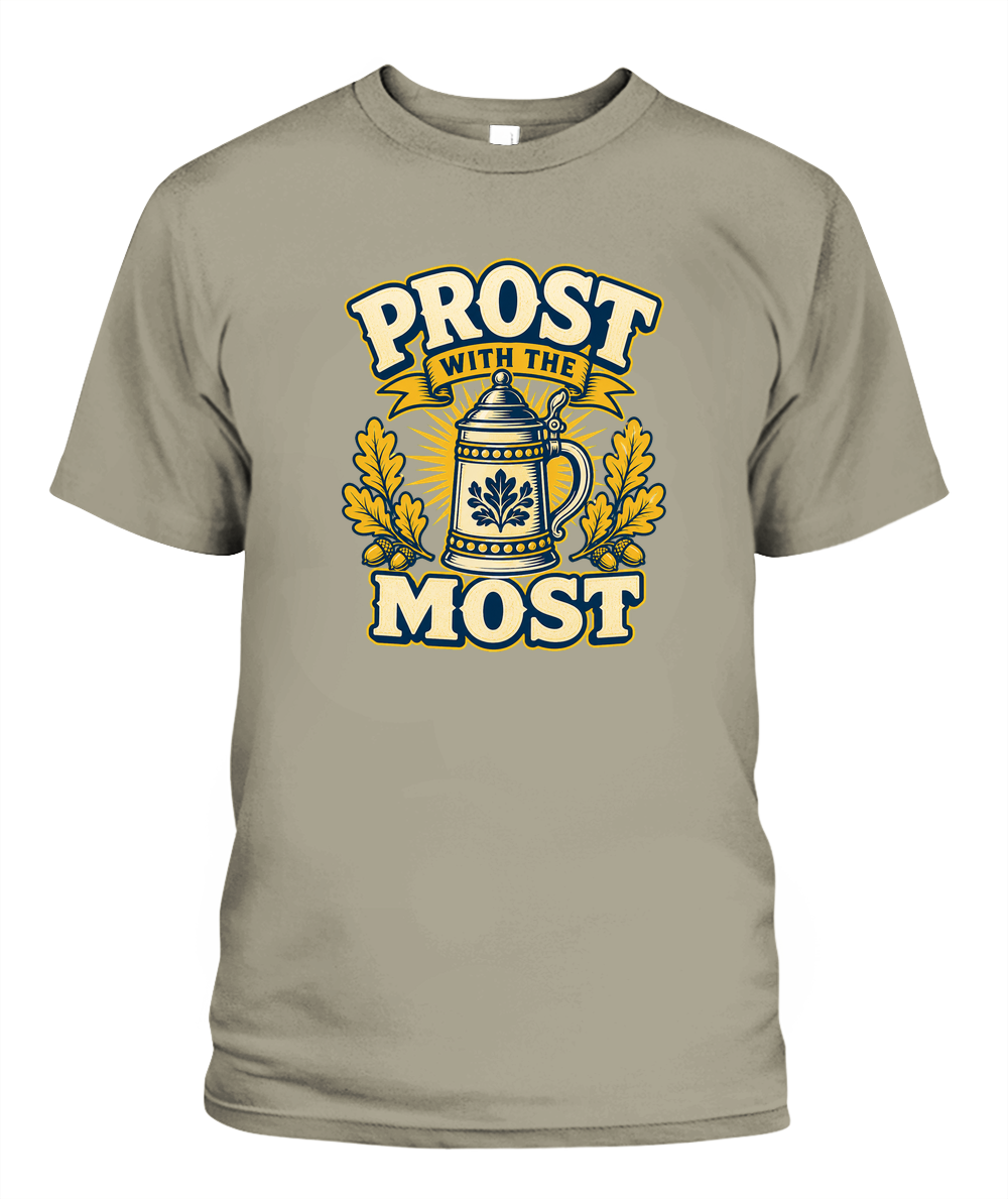 Prost With The Most — T-Shirt in Sandstone